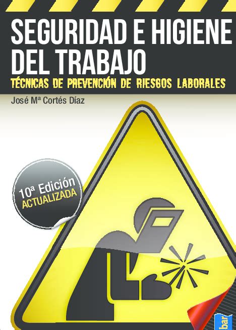 Pdf TÉcnicas De PrevenciÓn De Riesgos Laborales Seguridad E Higiene Del Trabajo