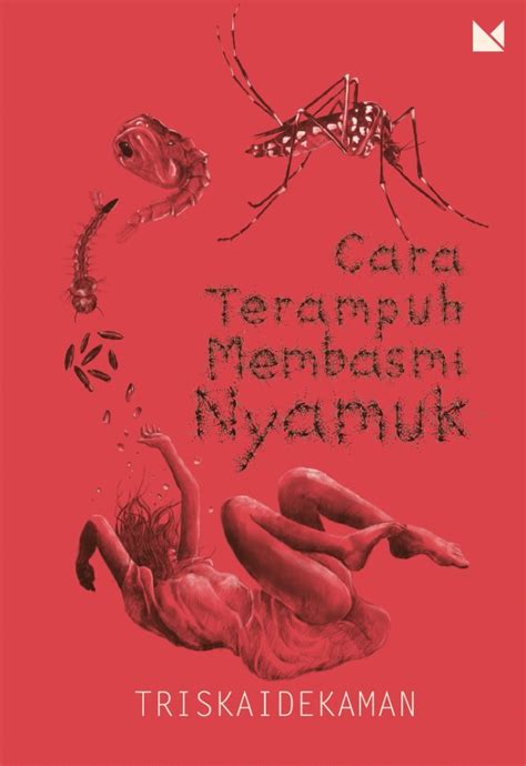 Cara Terampuh Membasmi Nyamuk By Henny Triskaidekaman Goodreads