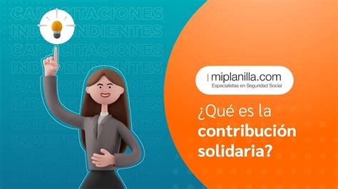 Conoce M S Sobre La Contribuci N Solidaria Miplanilla Youtube