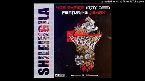 Ray Dee 408 Empire Ft Jemax Shileingila Youtube