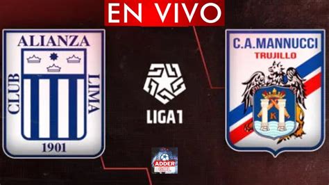 Alianza Lima Vs Carlos Mannucci En Vivo Liga Betsson Apertura