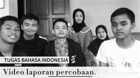 TUGAS KELOMPOK BAHASA INDONESIA MEMBUAT VIDEO EKSPERIMEN GELEMBUNG