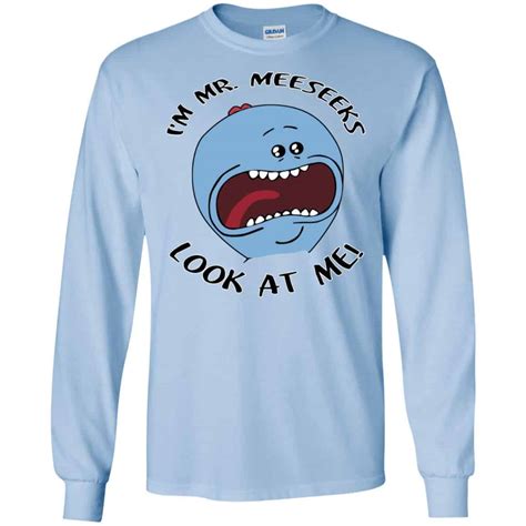 I M Mr Meeseeks Look At Me Rick And Morty Shirt Hoodie Tank 0stees