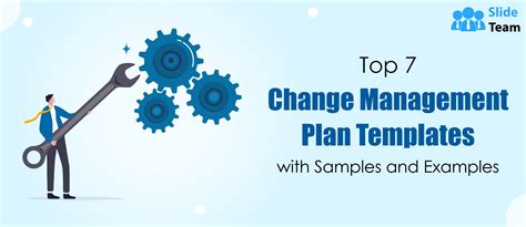 Top Change Management Plan Templates With Samples And Examples