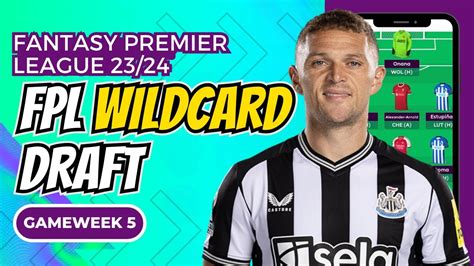 WILDCARD FPL DRAFT GAMEWEEK 5 FPL 23 24 Unlimited Transfers