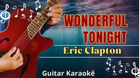 Eric Clapton Wonderful Tonight Karaoke Guitar Youtube