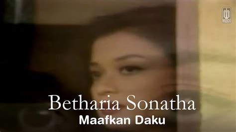 Betharia Sonatha Maafkan Daku Remastered Audio YouTube