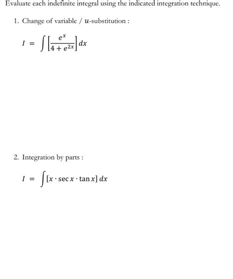 Solved Evaluate Each Indefinite Integral Using The Indicated Chegg