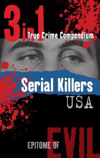 Serial Killers Usa In True Crime Compendium Artofit