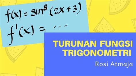 Cara Menyelesaikan Soal Turunan Fungsi Trigonometri Dan Integral Fungsi