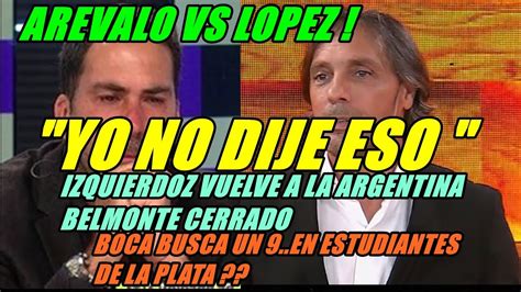 AREVALO VS LOPEZ POR IZQUIERDOZ BOCA BELMONTE CERRADO BUSCAN UN 9