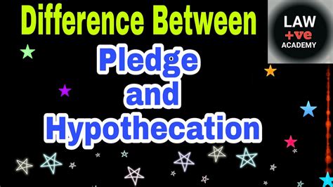 Difference Between Pledge And Hypothecation Youtube