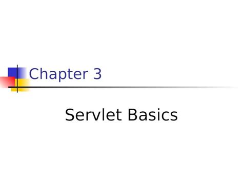 Ppt Chapter Servlet Basics Recall The Servlet Role Basic