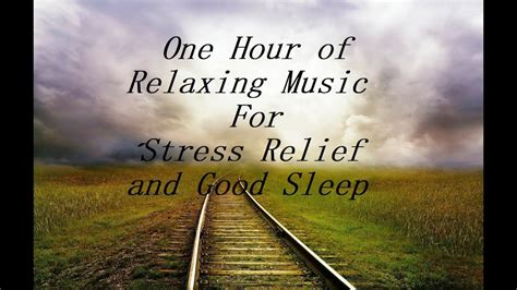 One Hour Of Beautiful Relaxing Music For Stress Relief And Good Sleep