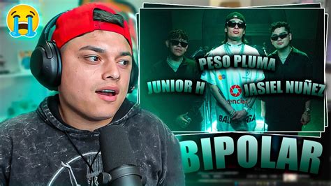 Reaccion BIPOLAR Video Oficial Peso Pluma Jasiel Nuñez Junior H