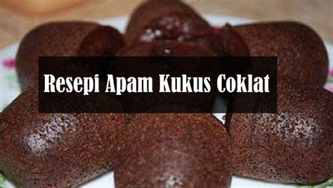 Resepi Apam Coklat Kukus Sukatan Cawan Resipi Kek Coklat Moist Yang