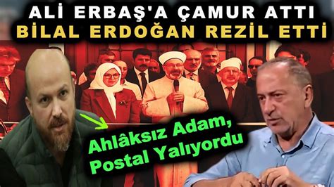 Fatih Altaylı Rezil Rüsva Oldu Ali Erbaş a Çamur Atarken Bilal Erdoğan