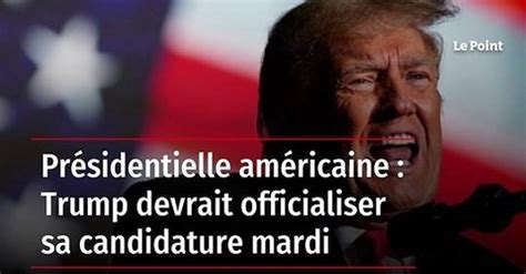 Vidéo Présidentielle Américaine Trump Devrait Officialiser Sa