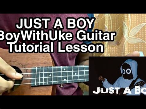 Just A Boy - BoyWithUke // Ukulele Tutorial, Lesson, Chords Acordes - Chordify