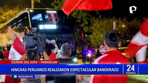 Paraguay Vs Per Espectacular Banderazo De Hinchas Peruanos En Ciudad