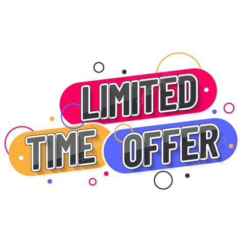 Limited Time Offer Label Limited Offer Time PNG And Vector With