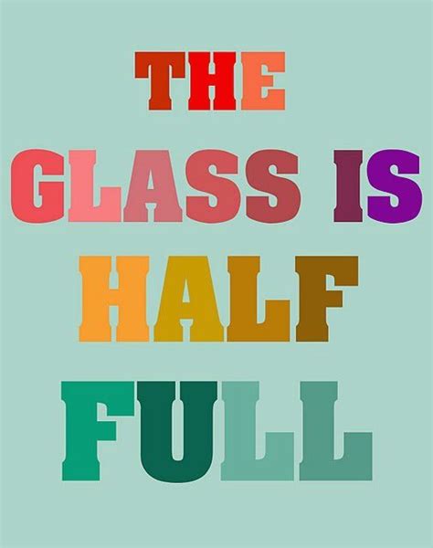 Glass Half Full Quotes. QuotesGram