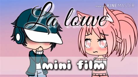 La Louve Mini Film Gacha Life FR YouTube