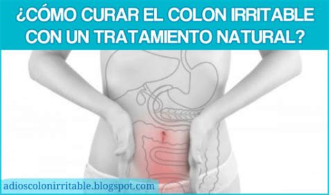 Cómo curar el Colon Irritable con un tratamiento natural Adiós