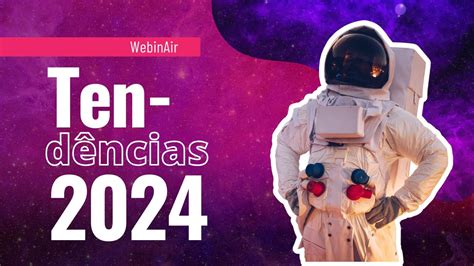 [webinair] Tendências Para 2024 No Marketing Digital E De Influência Youtube