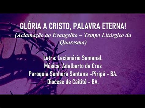 Gl Ria A Cristo Palavra Eterna Aclama O Ao Evangelho M Sica