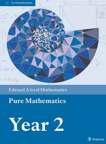 Pearson Edexcel A Level Mathematics Pure Mathematics Year 2 Textbook