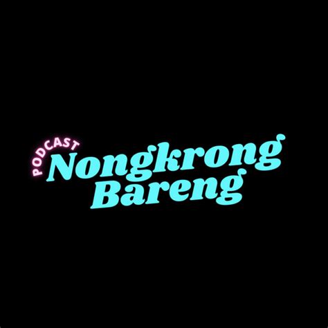 PODCAST NONGKRONG BARENG Podcast On Spotify