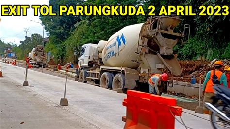 TERKINI PROGRES TOL BOCIMI SEKSI 2 UJUNG JEMBATAN EXIT PARUNGKUDA 02