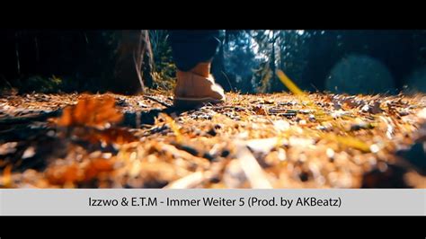 Izzwo E T M Immer Weiter 5 Prod By AKBeatz YouTube