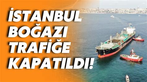 229 metrelik gemi karaya oturdu İstanbul Boğazı trafiğe kapatıldı