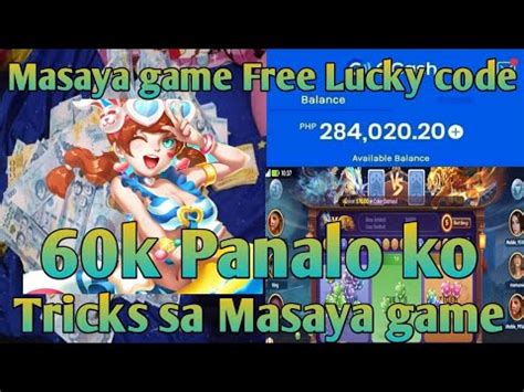 Masaya Game Free Lucky Code 60k Panalo Video Update Tricks Sa Dragon Vs