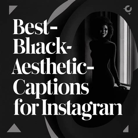 181+ Best Black Aesthetic Captions For Instagram