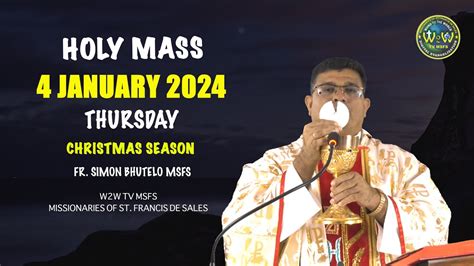 Thursday Holy Mass 4 January 2024 Christmas Season By Fr Simon