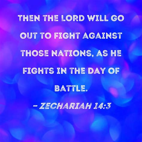 Zechariah Then The Lord Will Go Out To Fight Against Those Nations