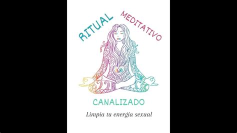 Ritual Para Limpiar Tu EnergÍa Sexual Youtube