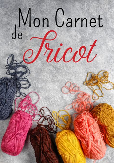 Buy Mon Carnet De Tricot Cahier De Tricot Et Crochet Journal De Bord