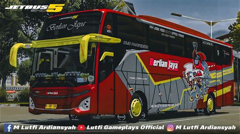 RILIS BERLIAN JAYA SHARE LIVERY BJ MOD KODENAME SRIKANDI ROMBAK JB5