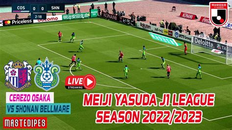 CEREZO OSAKA VS SHONAN BELLMARE Meiji Yasuda J1 League 2022 2023