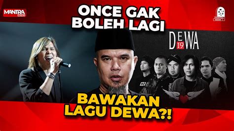 Ahmad Dhani Larang Once Bawakan Lagu Dewa Youtube