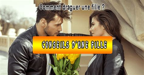 Comment Draguer Une Fille