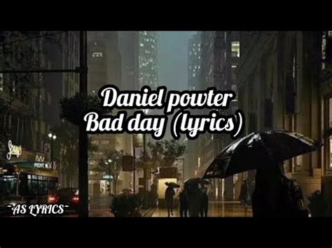 Daniel Powter Bad Day Lyrics Youtube