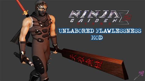 Ninja Gaiden Sigma Unlabored Flawlessness Mod Pc Youtube