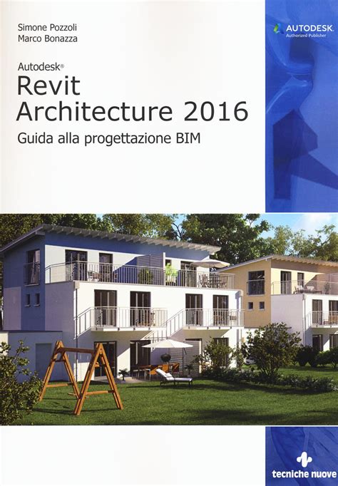 Amazon It Autodesk Revit Architecture 2016 Guida Alla Progettazione