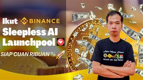 Cara Ikut Binance Sleepless AI Launchpool Coin Crypto AI Siap Cuan