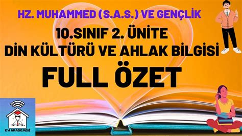 10 sınıf 2 ünite Din Kültürü ve Ahlak bilgisi Full Özet HZ MUHAMMED S